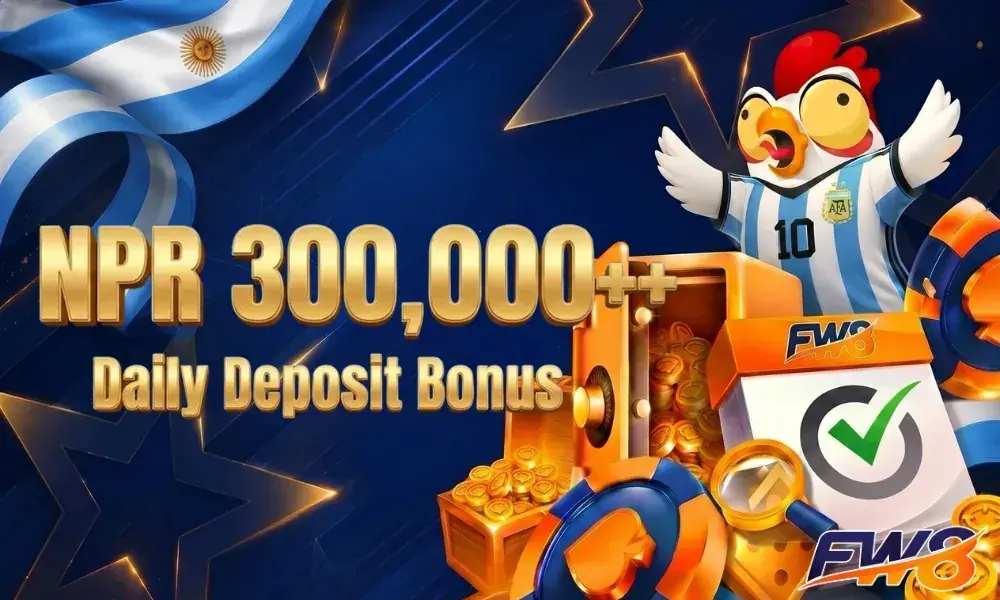 FW8 NPR 300,000 daily deposit bonus in Nepal