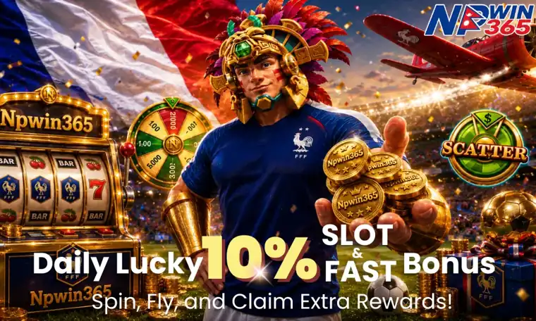NPwin365 10% daily lucky bonus on slots and fast games in Nepal